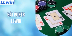 Bài Poker Là Gì? Công Phá Tựa Game Trí Tuệ Đỉnh Cao