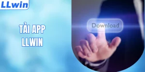 Tải App LLWIN – Cách Cài Đặt Dễ Dàng Trên Android & iOS